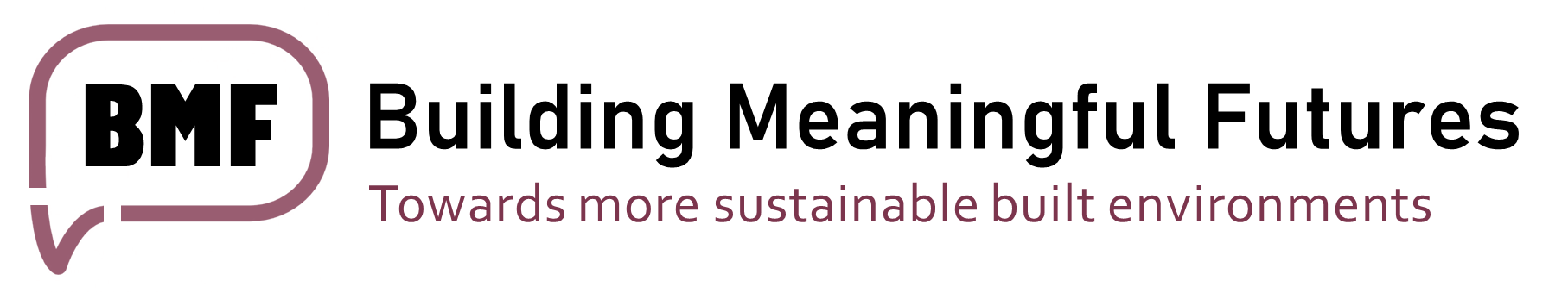 BMF Logo: Building Meaningful Futures - Towards more sustainable built environments